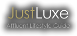JustLuxe | Affluent Lifestyle Guide